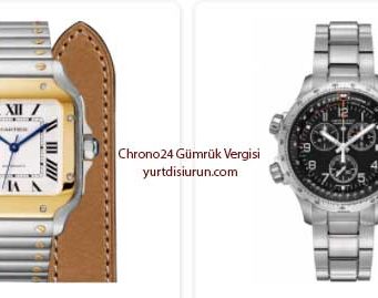 Chrono24 Gümrük Vergisi Chrono24 Gümrük Vergisi